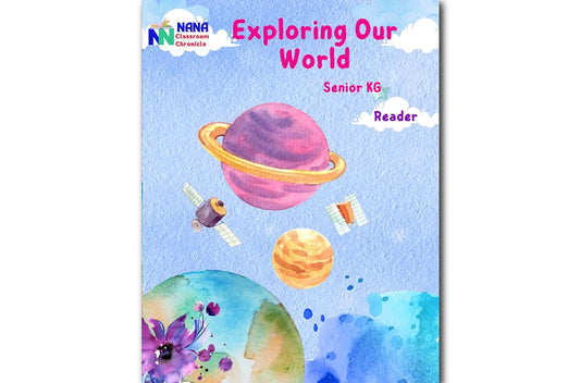 Senior KG - Exploring our world (GK)